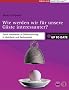 Wie werden wir f�r unsere G�ste interessanter?: Durch Innovation zur Differenzierung in Hotellerie und Gastronomie
