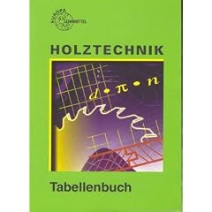 Tabellenbuch Holztechnik. (Lernmaterialien)