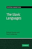 The Slavic Languages (Cambridge Language Surveys)
