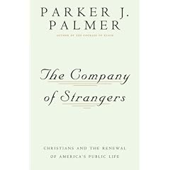 The Company of Strangers: Christians & the Renewal of America's Public Life