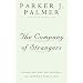 The Company of Strangers: Christians & the Renewal of America's Public Life