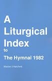 Liturgical Index to the Hymnal 1982