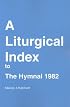 Liturgical Index to the Hymnal 1982