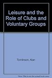 Leisure and the role of clubs and voluntary groups