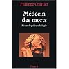 M�decin des morts : R�cits de pal�opathologie