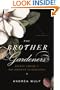 The Brother Gardeners: Botany, Empire and the Birth of an Obsession