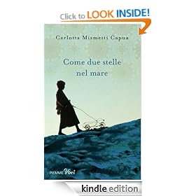 Come due stelle nel mare (Piemme voci) (Italian Edition)