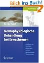 Neurophysiologische Behandlung bei Erwachsenen: Grundlagen der Neurologie, Behandlungskonzepte, Alltagsorientierte Therapieans�tze: Grundlagen Der ... Alltagsorientierte Therapieansatze