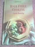 High Fibre Cooking (Sainsbury Recipe Library Series)