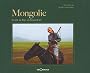Mongolie : Un �t� au Pays du Grand Ciel
