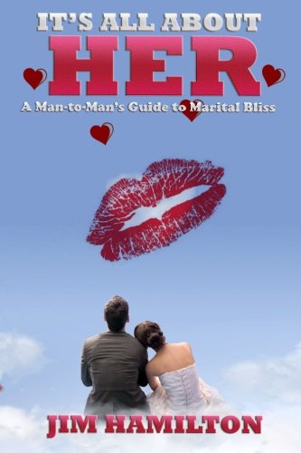 It's All About Her, by Jim Hamilton