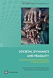 Societal dynamics and fragility : engaging societies in responding to fragile situations
