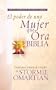 El poder de una mujer que ora Biblia: Oraciones y ayudas de estudio de Stormie Omartian, Nueva Version International (Spanish Edition)