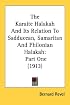 The Karaite Halakah And Its Relation To Sadducean, Samaritan And Philonian Halakah: Part One (1913)