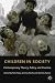 Children in Society: Contemporary Theory, Policy and Practice