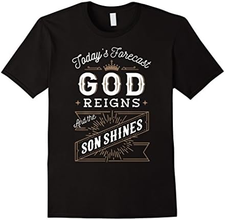 Men's Today's Forecast - God Reigns and the Son Shines Large Black