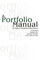 A Portfolio Manuel for Early Childhood Educators: A Practical Guide to the Portfolio Process