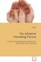 The Adoptive Parenting Process: A Study of the Experiences of Parents who Adopt  Infant Girls from China