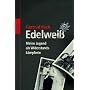 Edelwei�: Meine Jugend als Widerstandsk�mpferin