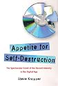 Appetite for Self-Destruction: The Spectacular Crash of the Record Industry in the Digital Age