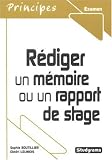 Rédiger un mémoire ou un rapport de stage : Licence et master professionnel et recherche