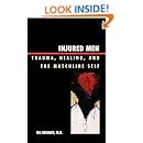 Injured Men: Trauma, Healing, and the Masculine Self