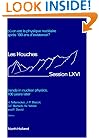 Trends in Nuclear Physics, 100 Years Later (Les Houches)