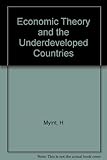 Economic theory and the underdeveloped countries