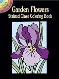 [(Garden Flowers Stained Glass Coloring Book )] [Author: Marty Noble] [Jun-2003]