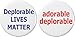 Set 2 Deplorable Lives Matter / adorable deplorable 2.25â€ Large Buttons Pins
