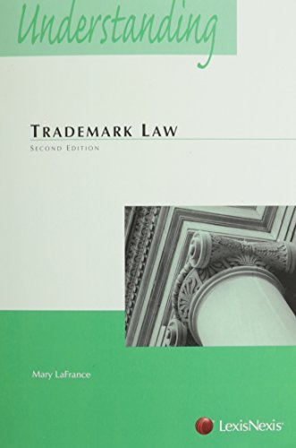 Understanding Trademark Law by Mary LaFrance (November 02,2009)