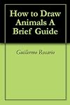 How to Draw Animals A Brief Guide