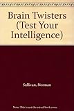 Brain twisters : test your intelligence