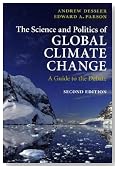 The Science and Politics of Global Climate Change: A Guide to the Debate