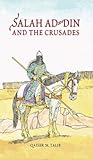 Salah Ad-Din and the crusades