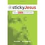 @Stickyjesus by Tami Heim