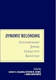 Dynamic belonging : contemporary Jewish collective identities