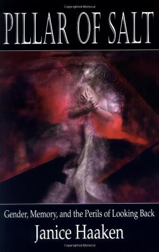 Pillar of Salt: Gender, Memory, and the Perils of Looking Back