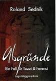 Abgr�nde: Ein Fall f�r Tozzi und Ferenci. Lago Maggiore-Krimi title=