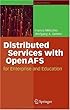 Distributed Services with OpenAFS: For Enterprise and Education