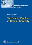 The Cauchy Problem in General Relativity (Esi Lectures in Mathematics and Physics)