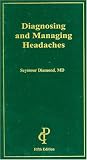 Diagnosing and Managing Headaches
