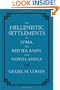 The Hellenistic Settlements in Syria, the Red Sea Basin, and North Africa (Hellenistic Culture and Society)