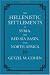 The Hellenistic Settlements in Syria, the Red Sea Basin, and North Africa (Hellenistic Culture and Society)