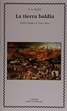 La tierra baldia (Letras Universales / Universal Writings) (Spanish Edition)