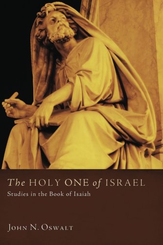 The Holy One of Israel: Studies in the Book of Isaiah