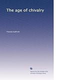 Zoom Produkt-Bild: Age of Chivalry: Or Legends of King Arthur (Bibliobazaar Reproduction)