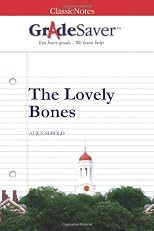 GradeSaver(TM) ClassicNotes: The Lovely Bones