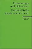Kleider machen Leute. Erl�uterungen und Dokumente - Gottfried Keller