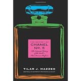 The Secret of Chanel No. 5: The Biography of a Scentby Tilar J. Mazzeo